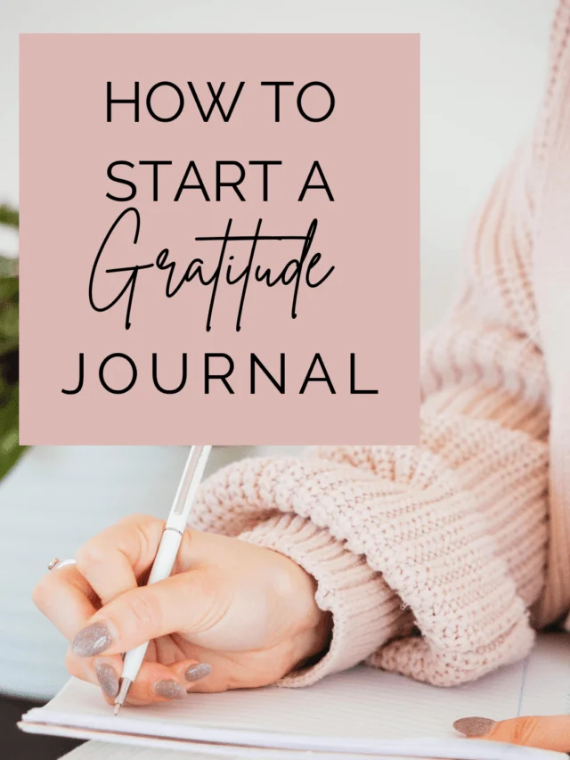 How to Start a Gratitude Journal: Beginner’s Guide